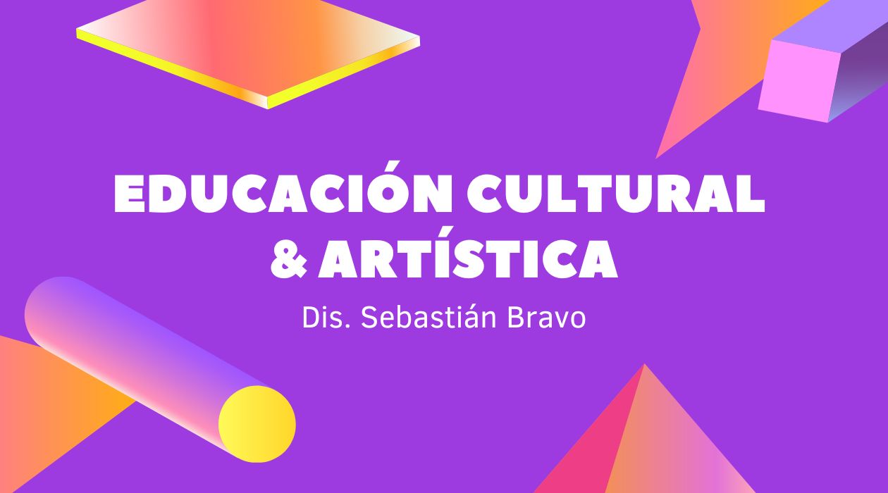 Educación Cultura y Artística Primero Informática 'A'